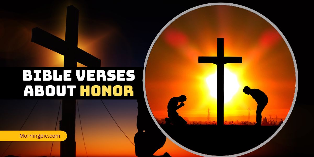 81 Bible Verses About Honor That Will Challenge Your Heart