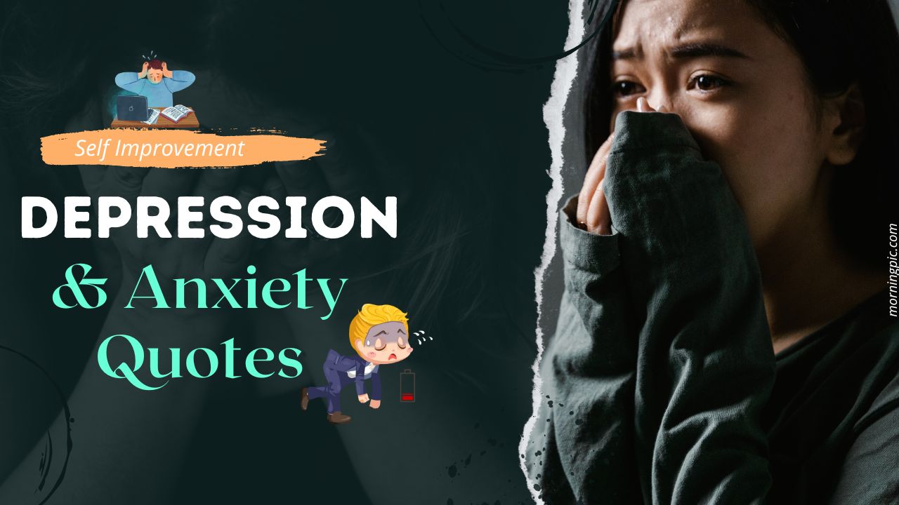 220+ Depression and Anxiety quotes to Help Relax Your Mind