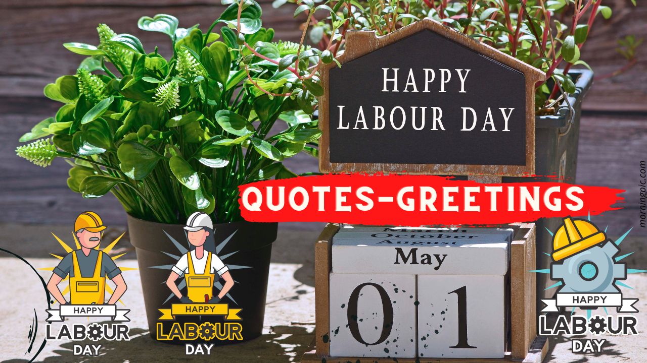 130+ Happy Labour Day Quotes That Honor Hard Work