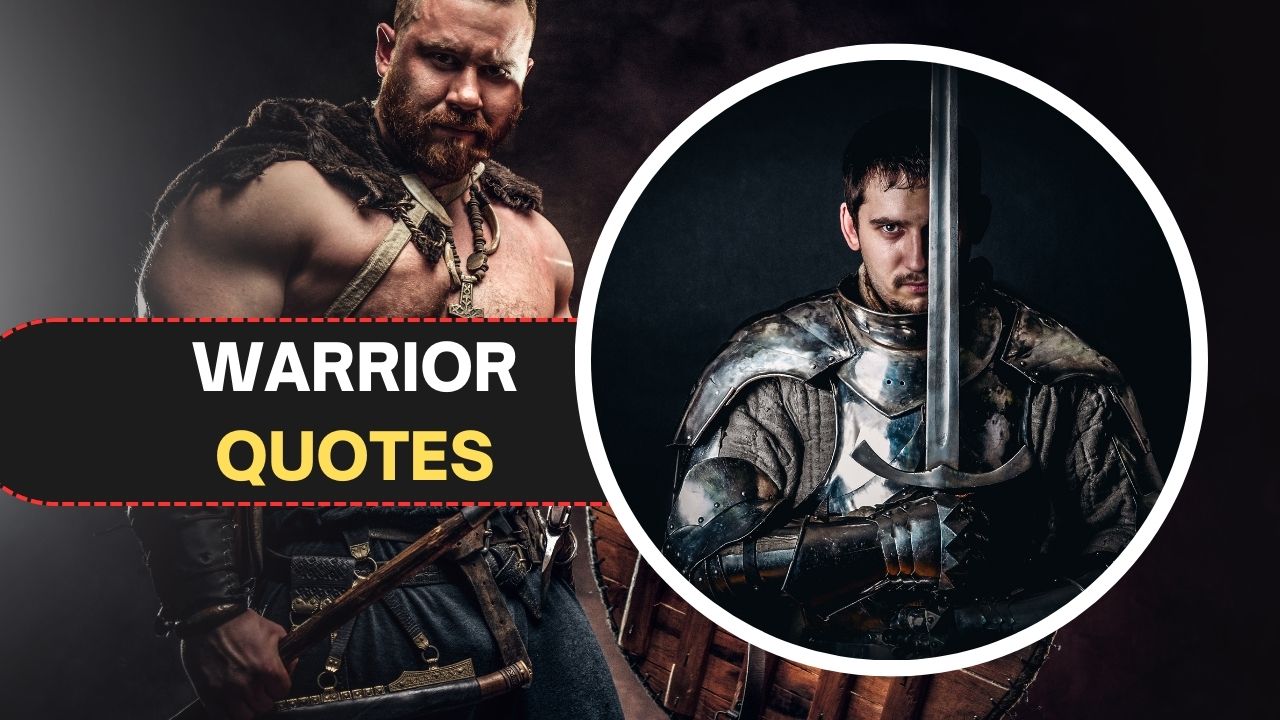 220 Warrior Quotes: Motivate and Inspire Your Inner Warrior