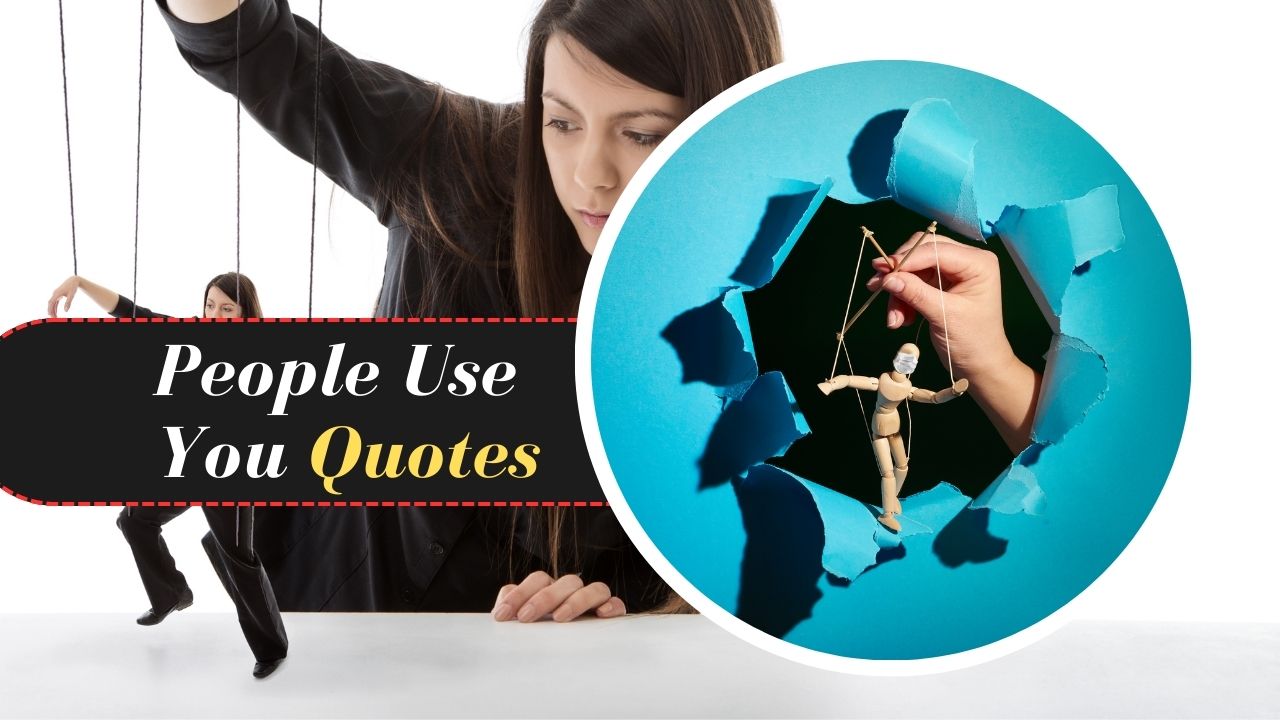 120+ People Use You Quotes for Personal Growth and Success!